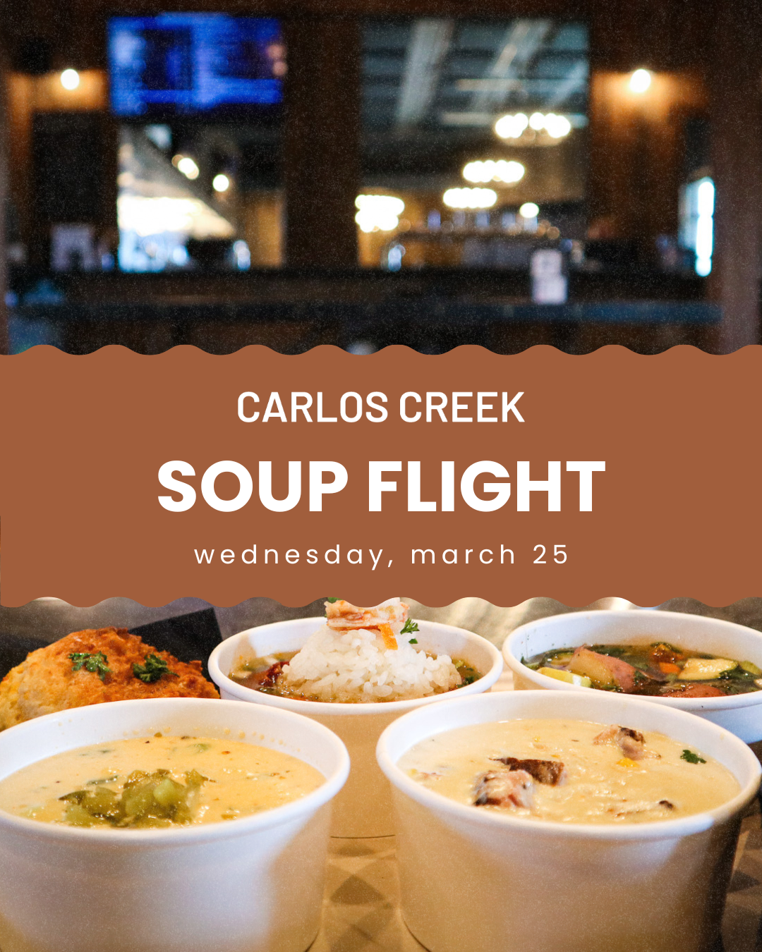 soup flight march 25 2026 at carlos creek